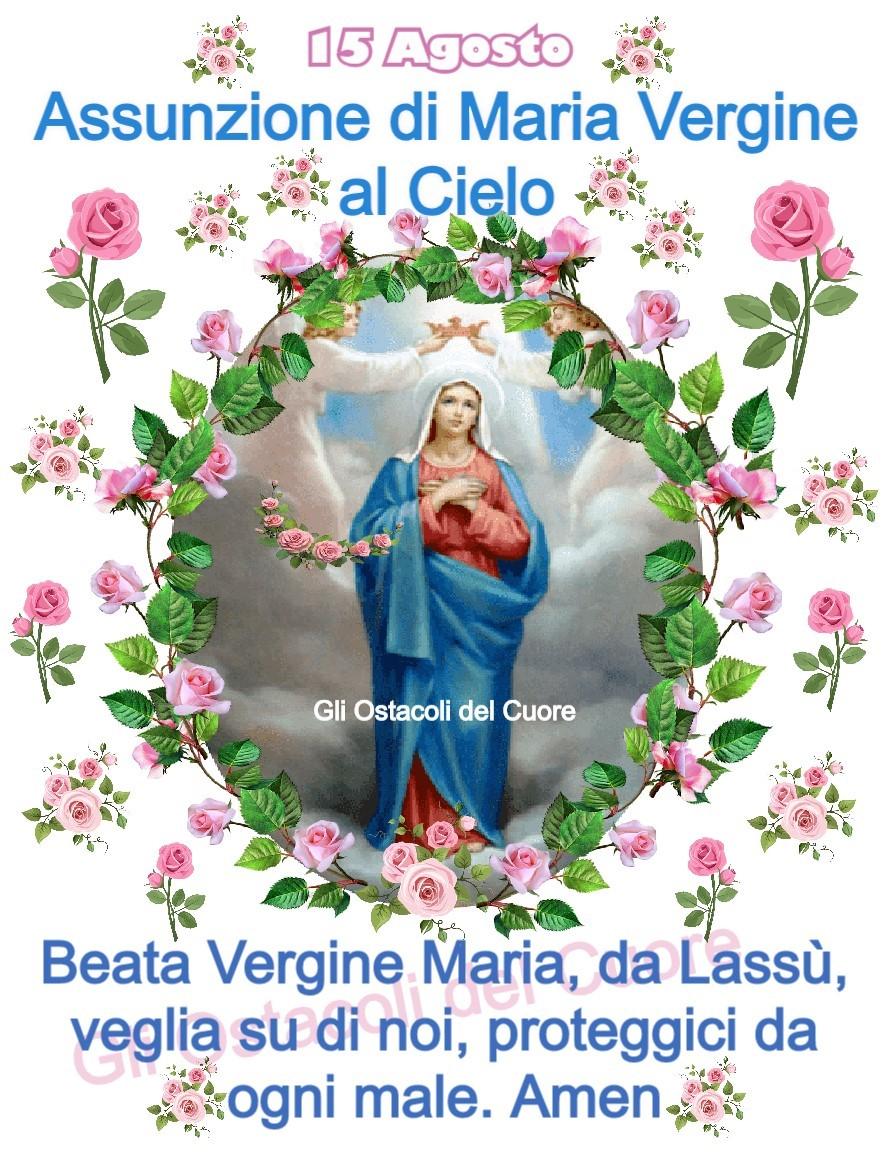 15 Agosto Assunzione di Maria Vergine al Cielo Beata Vergine Maria, da...