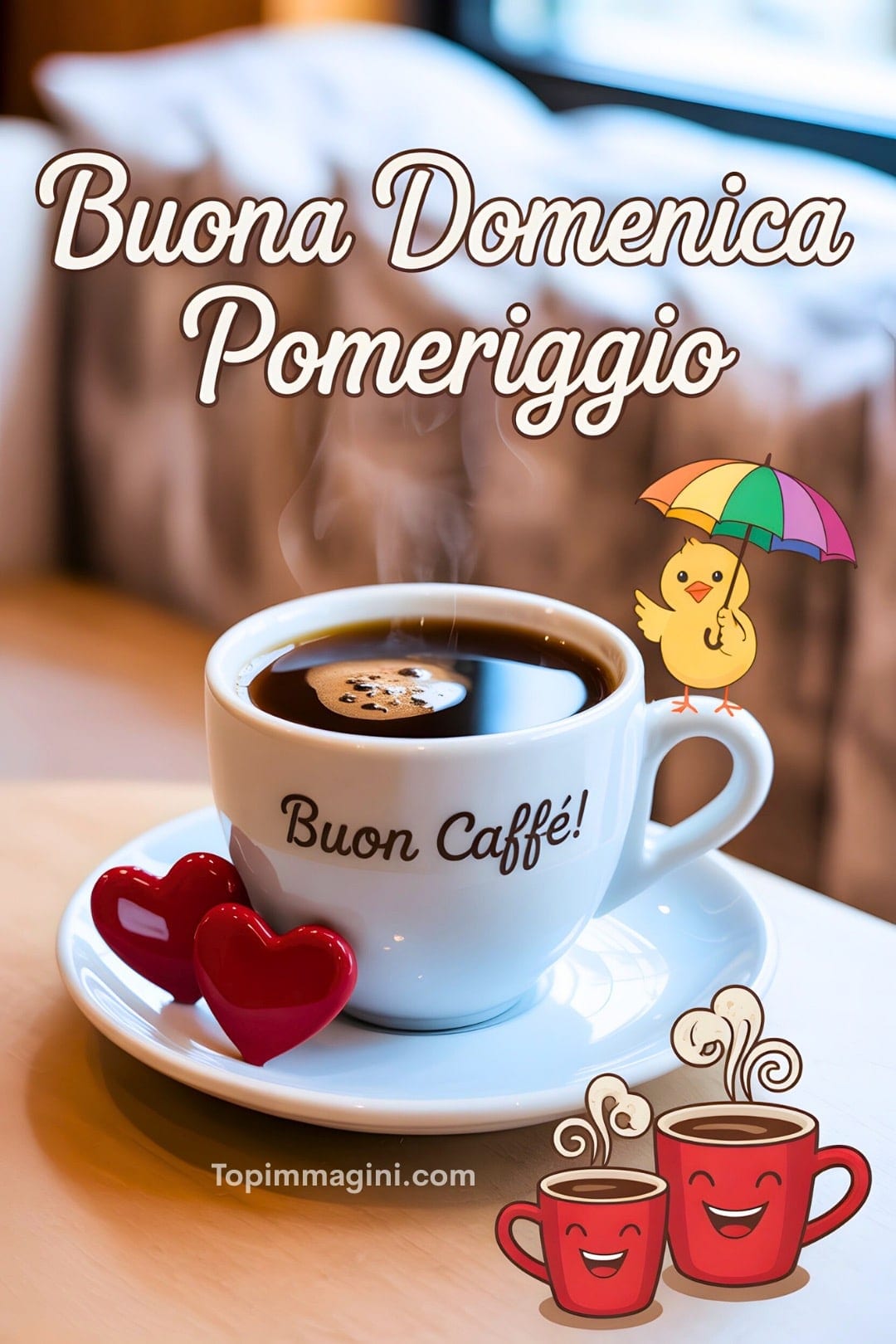 Tazza di caffè caldo con scritta 'Buon Caffé!'. Cuoricini rossi e un pulcino con ombrello, augura buona domenica pomeriggio