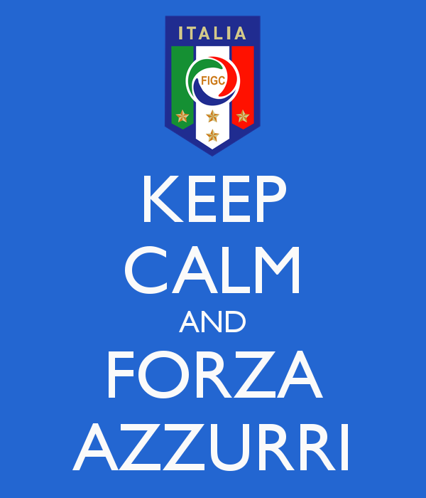 Keep Calm and Forza Azzurri