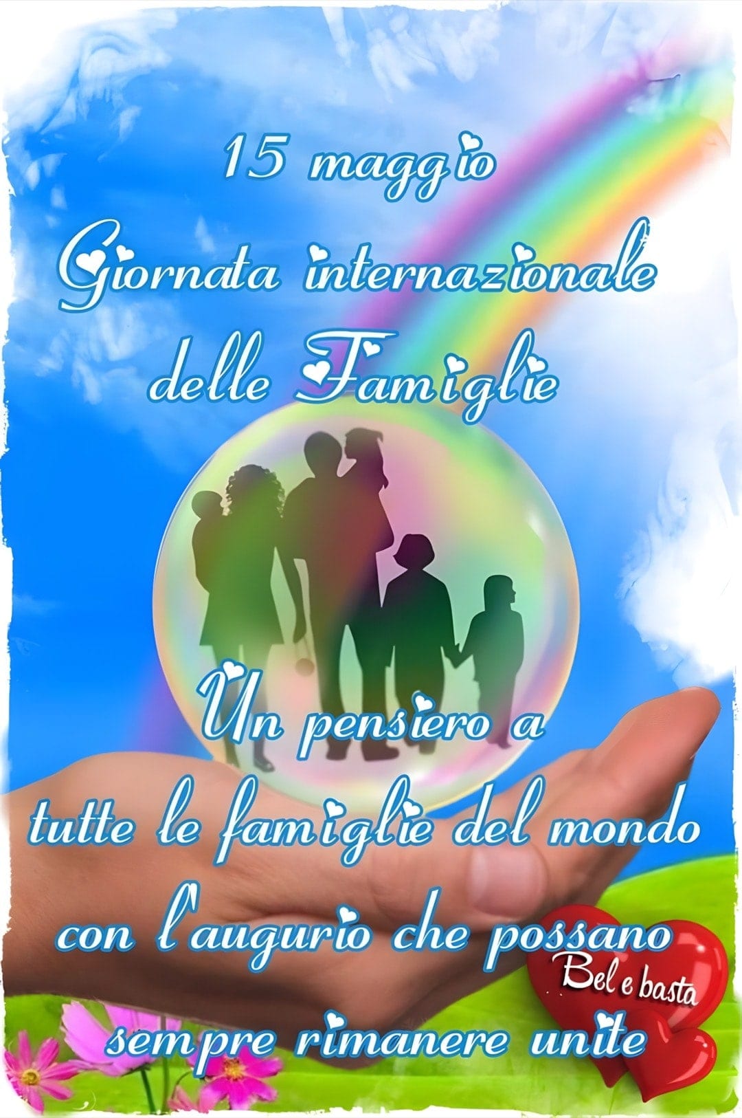 15 maggio Giornata internazionale dello Famiglio Un pensiero a tutte le famiglie...