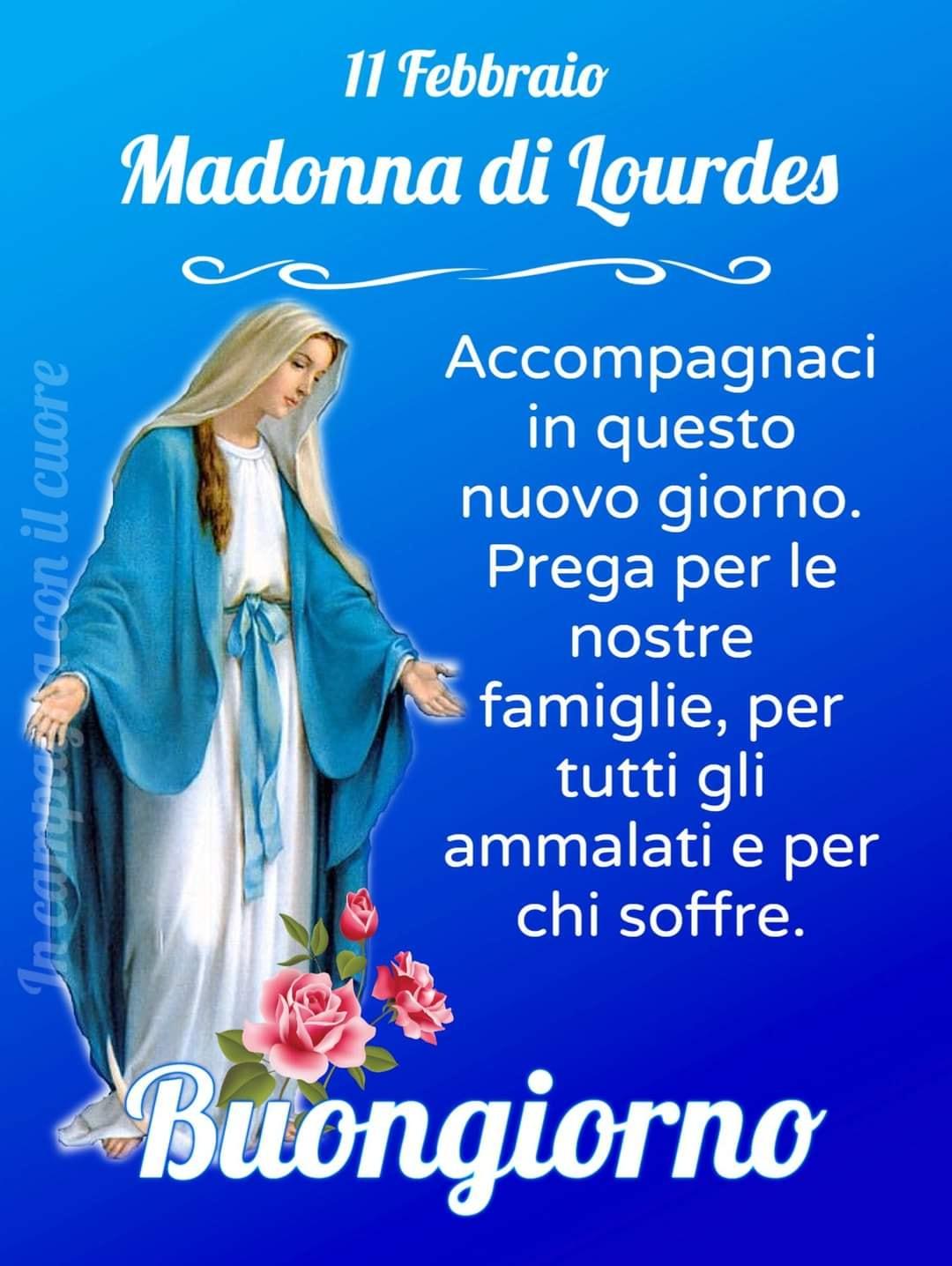 11 Febbraio, Madonna di Lourdes...