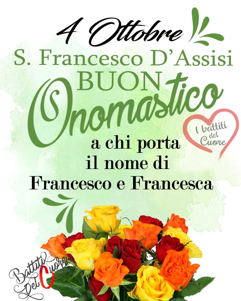 4 Ottobre. S. Franceso D'Assisi Buon Onomastico a chi porta il nome de Franceso...