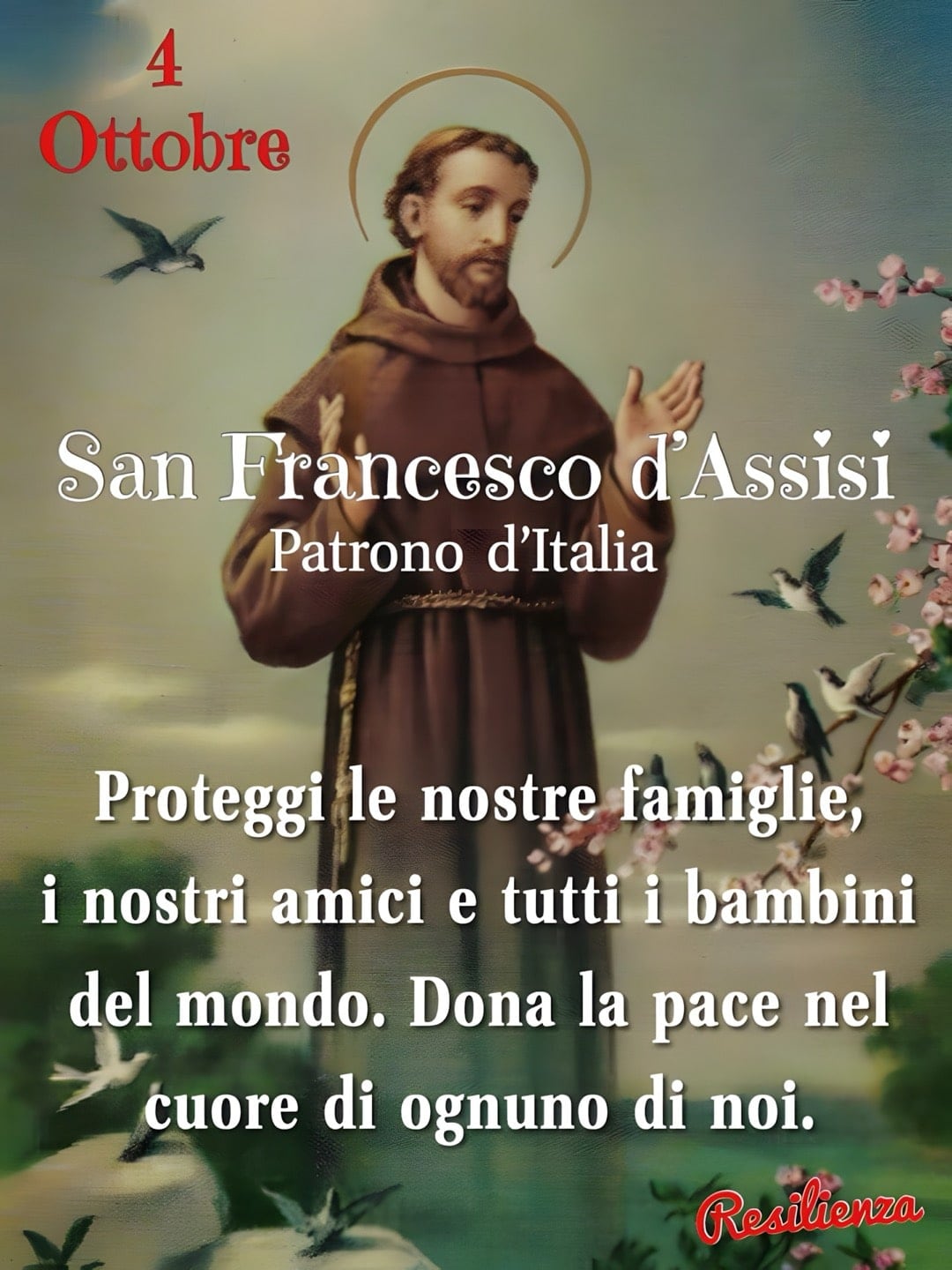 4 Ottobre San Francesco d'Assisi Patrono d'Italia Proteggi le nostre...