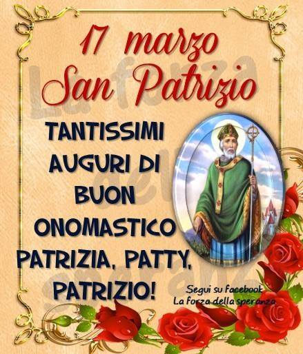 17 marzo, San Patrizio. Tantissimi auguri di Buon Onomastico Patrizia, Patty...