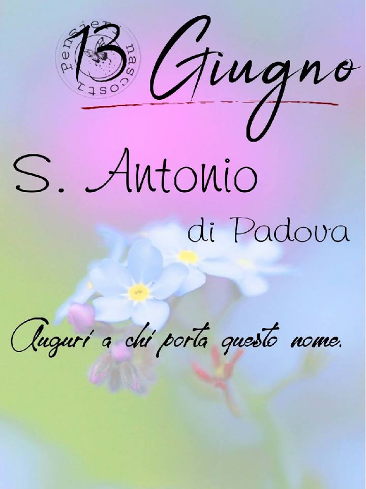 13 Giugno S. Antonio di Padova Auguri a...