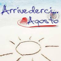 Arrivederci Agosto