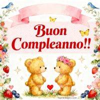 Auguri di compleanno con due orsetti che si guardano, fiori, fragole, uccellini e farfalle
