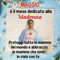 Maggio è il mese dedicato alla Madonna