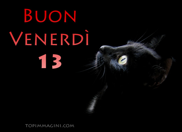 Gatto nero su sfondo scuro con testo rosso BUON VENERDÌ 13